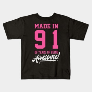 Birthday Made in 1991 - 26years of being awesome Kids T-Shirt